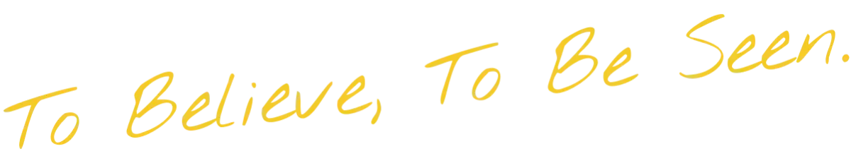 To Believe To Be Seen